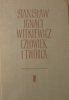red. Tadeusz Kotarbiński • Stanisław Ignacy Witkiewicz, człowiek i twórca. Księga pamiątkowa